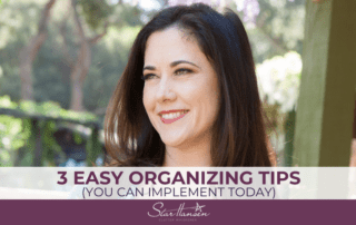 3 Easy Organizing Tips