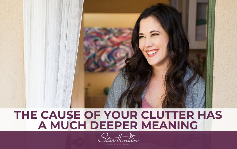 The Cause of Your Clutter Has A Much Deeper Meaning