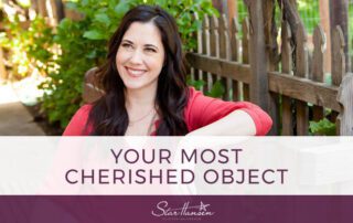 Your Most Cherished Object