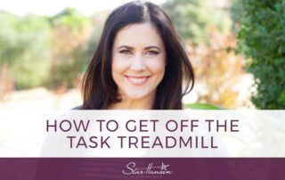 How to Get Off the Task Treadmill