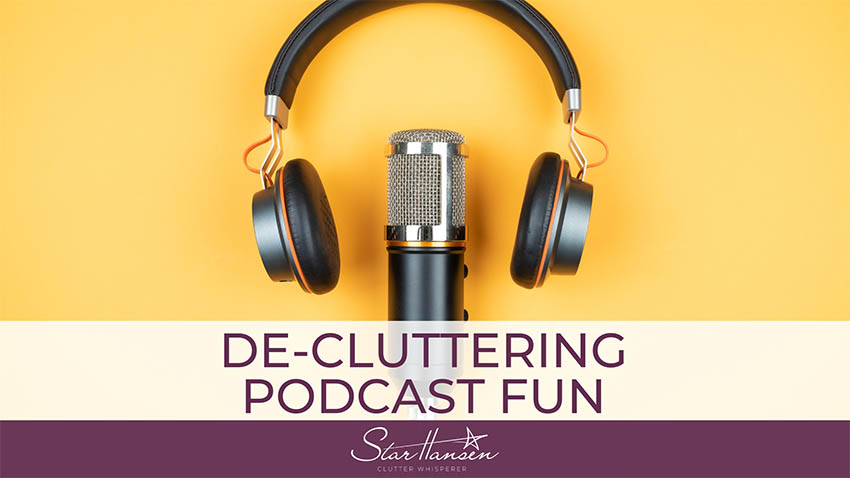 Blog Images - decluttering podcast fun