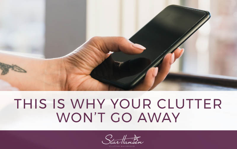 This is Why Your Clutter Wont Go Away