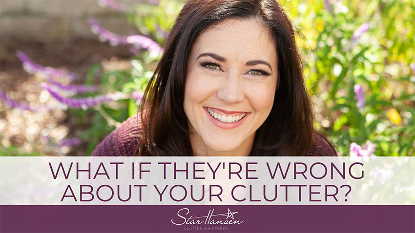 Blog Images - What if they're wrong about your clutter