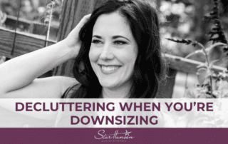 DECLUTTERING WHEN YOU’RE DOWNSIZING