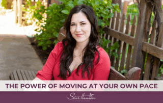 The Power of Moving at Your Own Pace