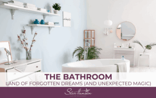 The Bathroom: Land of Forgotten Dreams (and Unexpected Magic)