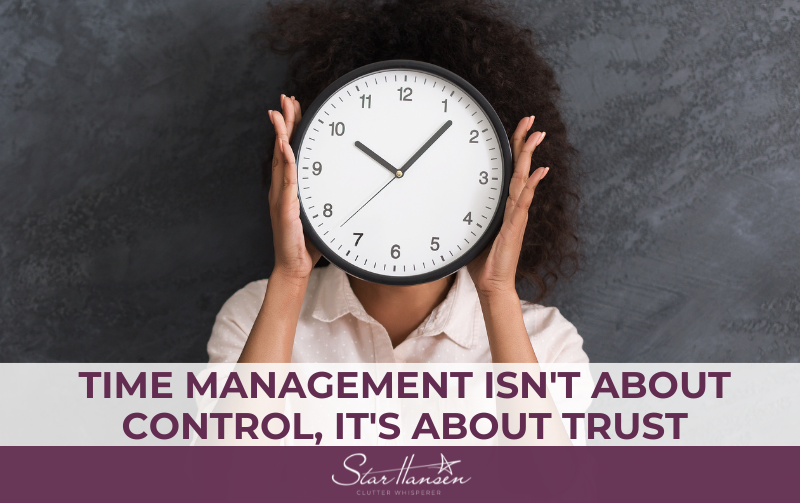 Time Management Isn't About Control, It's About Trust