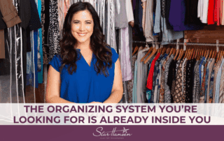 The Organizing System You're Looking For Is Already Inside You